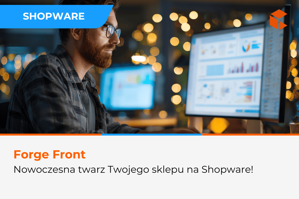 Shopware Forge Front – nowoczesna twarz Twojego sklepu