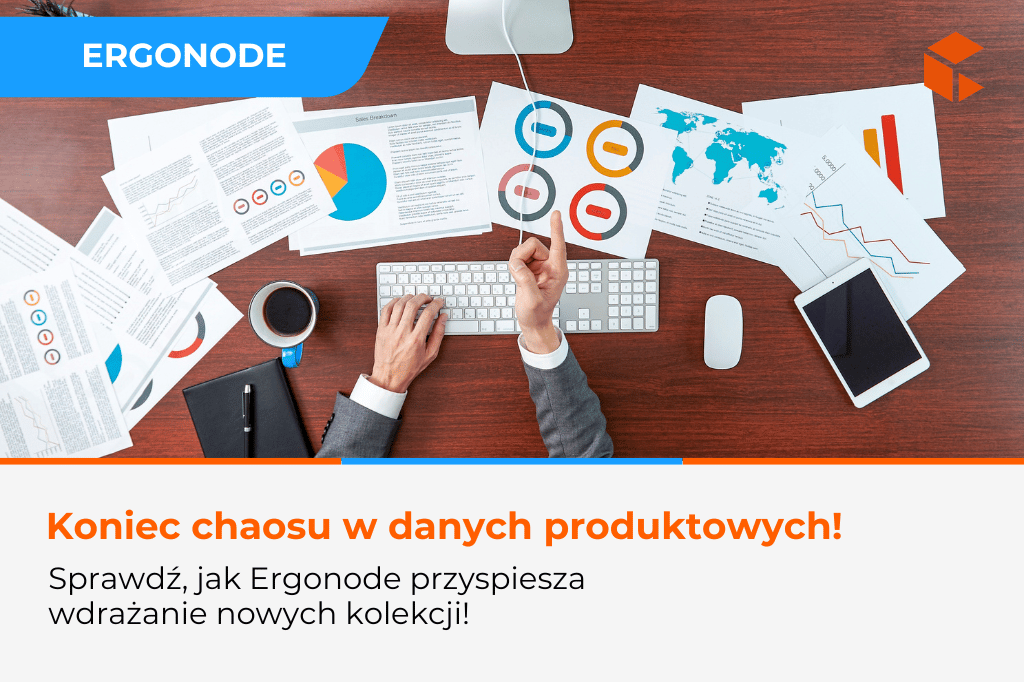 Ergonode w firmie produkcyjnej – uporządkowane dane, szybsze wdrażanie nowych kolekcji