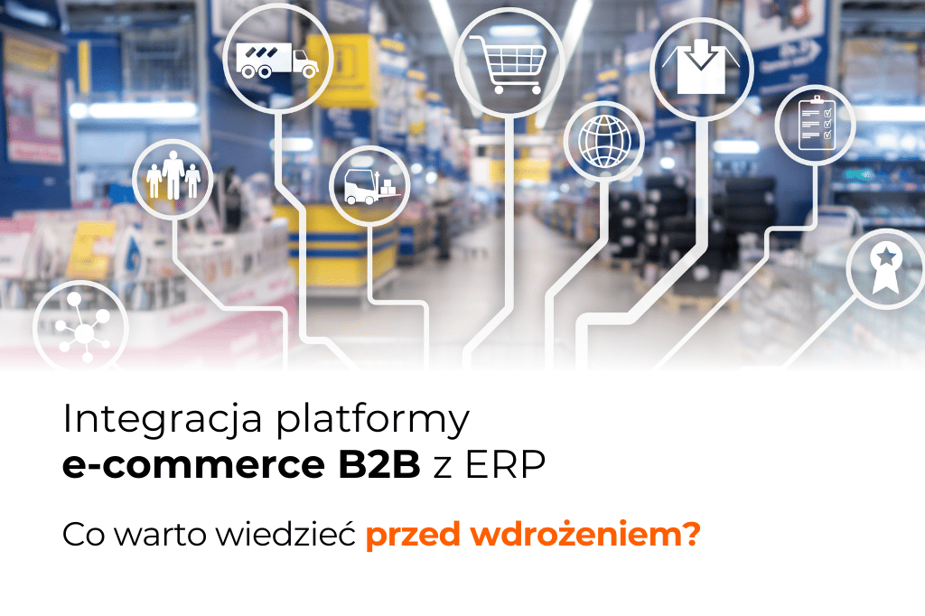 Integracja e-commerce B2B z ERP