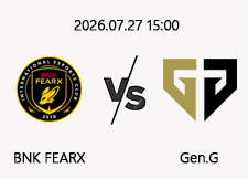 7/27 15:00 경기 KeSPA Cup #단판# BNK피어엑스 vs 젠지 1