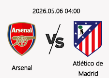 05/06 04:00 경기 UCL 4강 아스날 (-0.5) vs AT마드리드 1