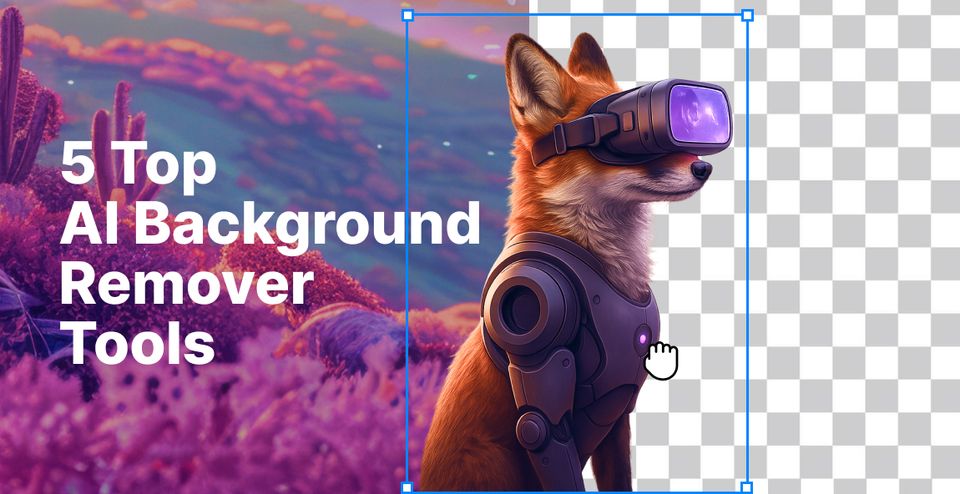 The 5 Best Background Remover Tools for Entrepreneurs