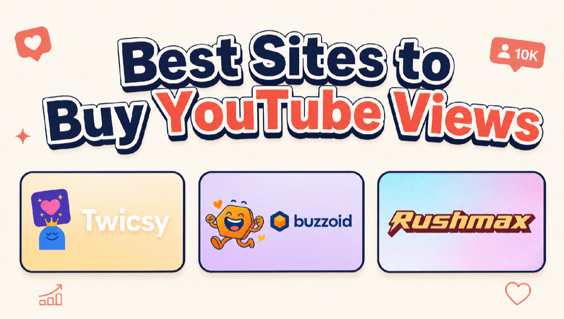 SPONSORED CONTENT Buy YouTube Views: 6 Leading Sites for 2026