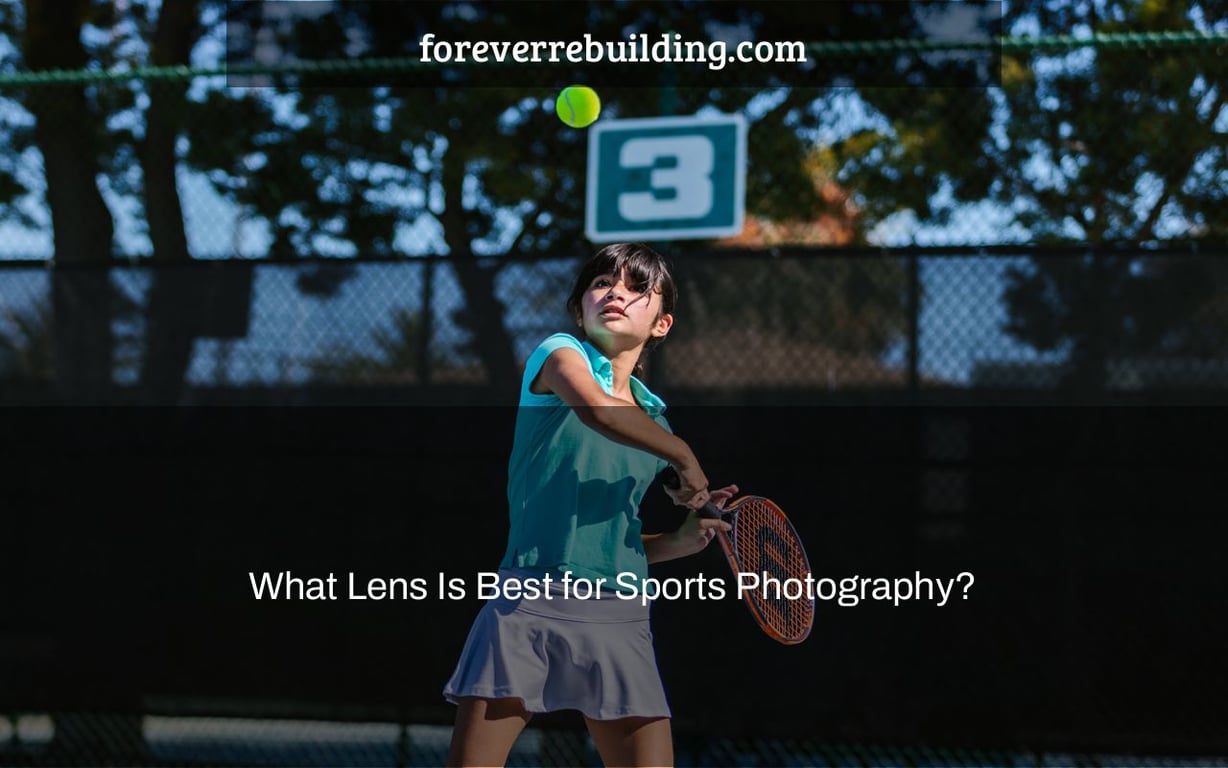 What Lens Is Best for Sports Photography?