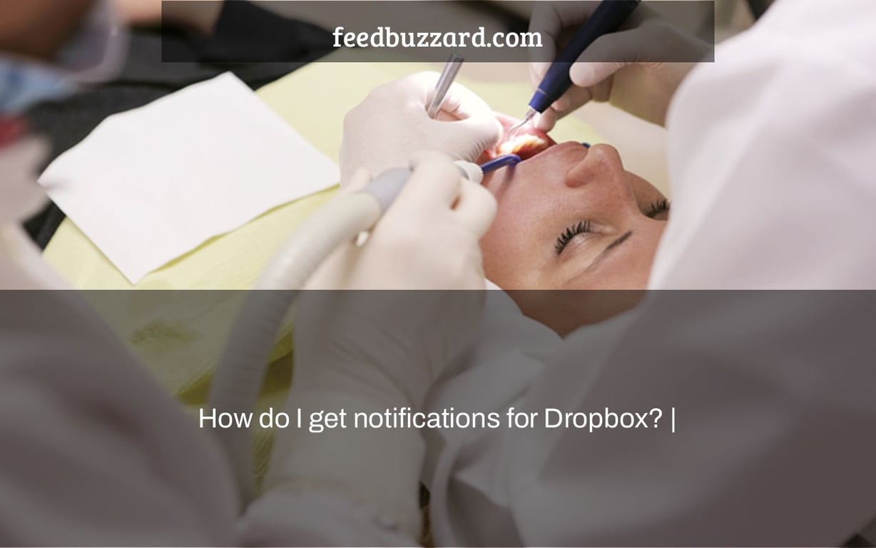 How do I get notifications for Dropbox? |