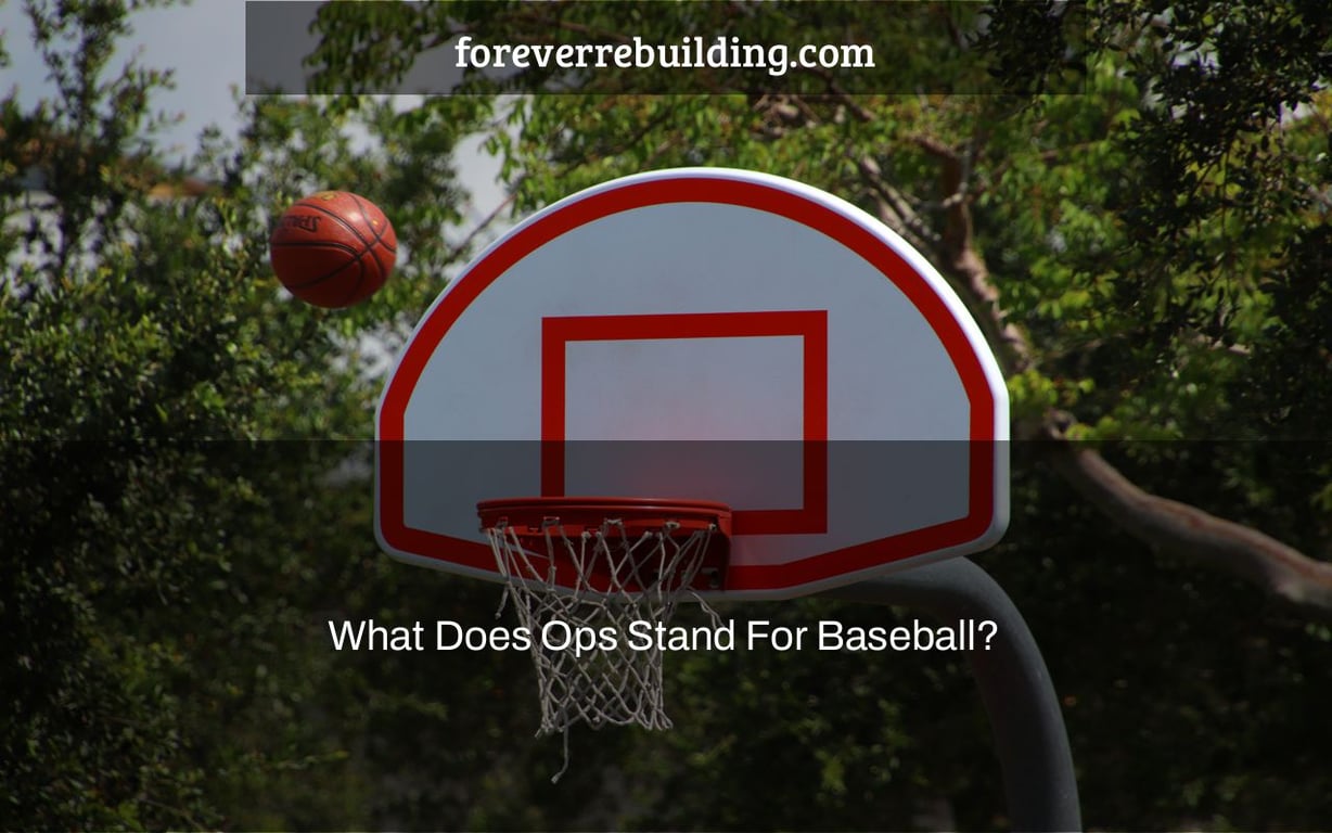 What Does Ops Stand For Baseball?