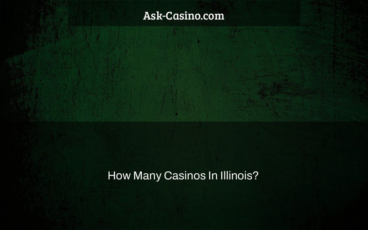 how many casinos in illinois?