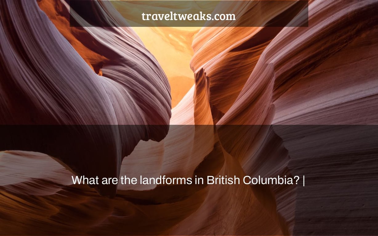 What are the landforms in British Columbia? |