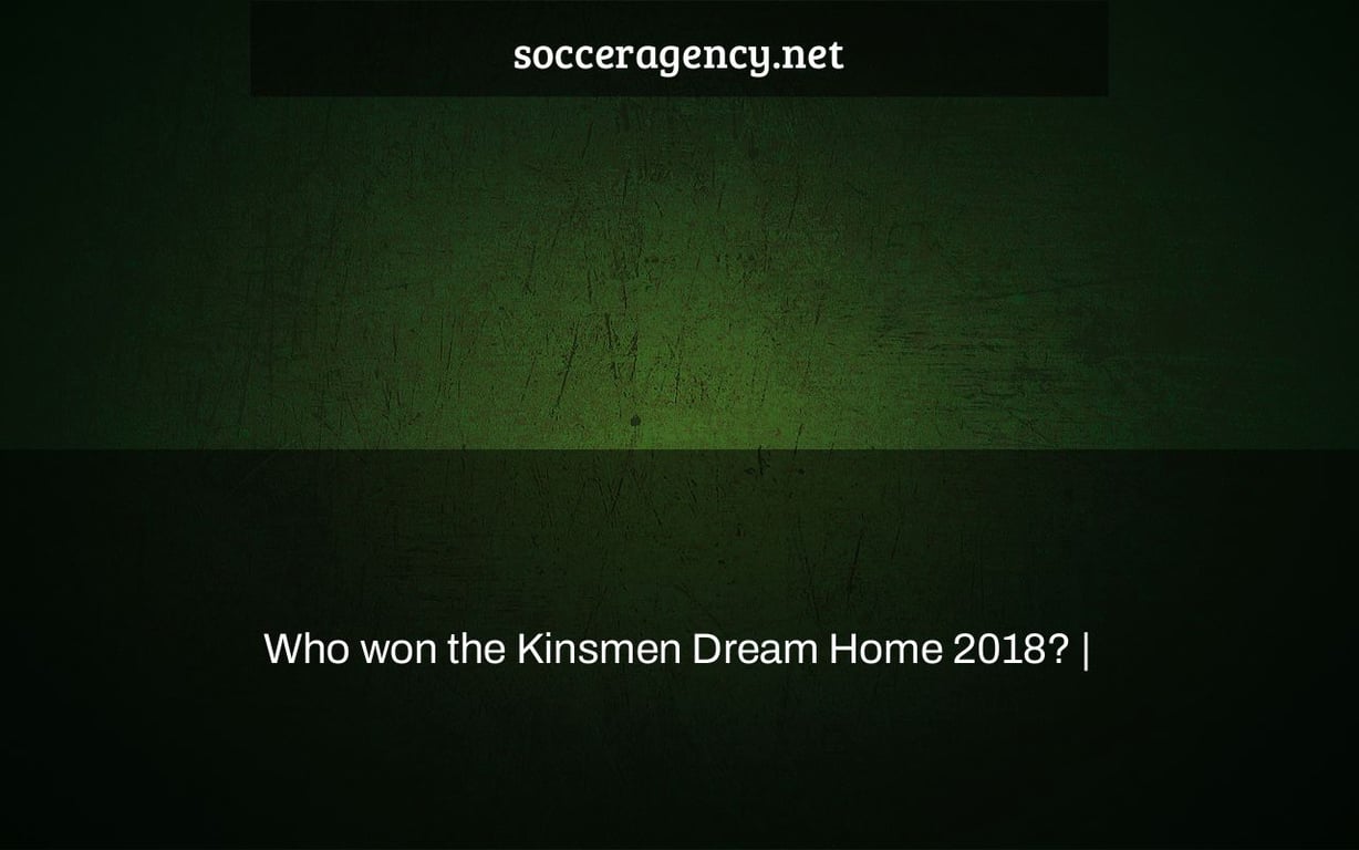 Who won the Kinsmen Dream Home 2018? |