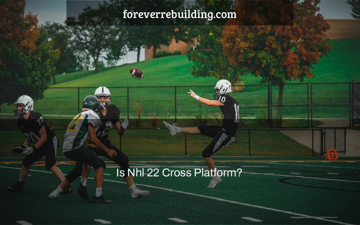 Is Nhl 22 Cross Platform?