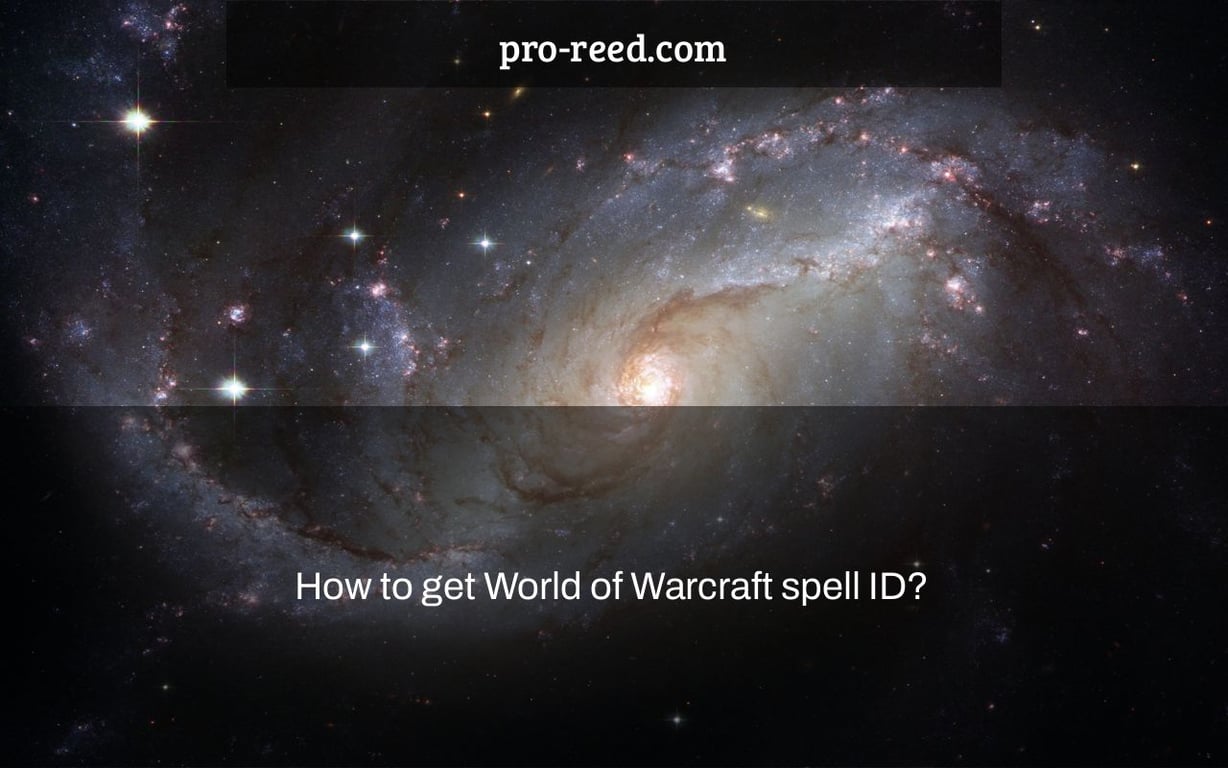 How to get World of Warcraft spell ID?