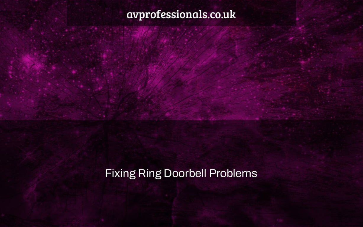 Fixing Ring Doorbell Problems