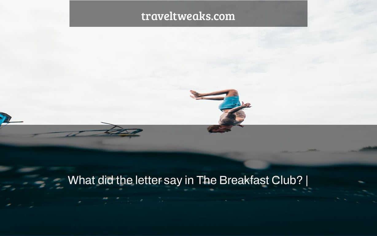 What did the letter say in The Breakfast Club? |