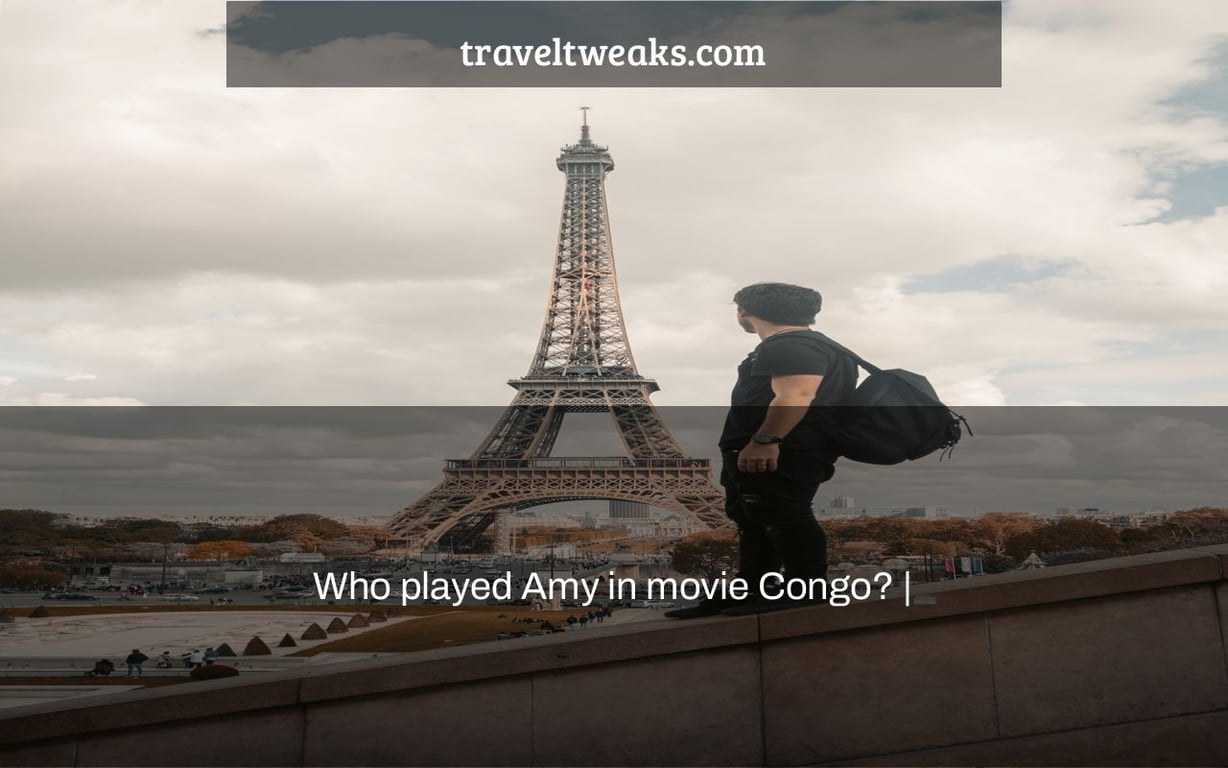 Who played Amy in movie Congo? |