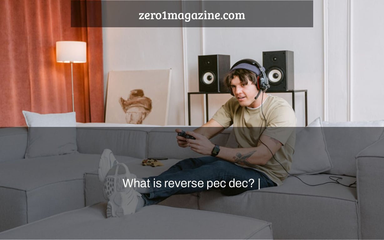 What is reverse pec dec? |