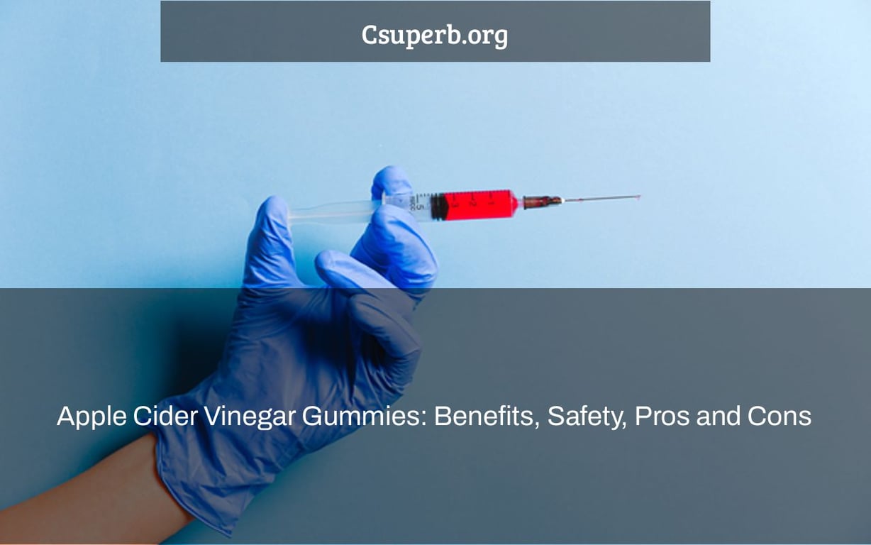 Apple Cider Vinegar Gummies Benefits, Safety, Pros and Cons CSUPERB