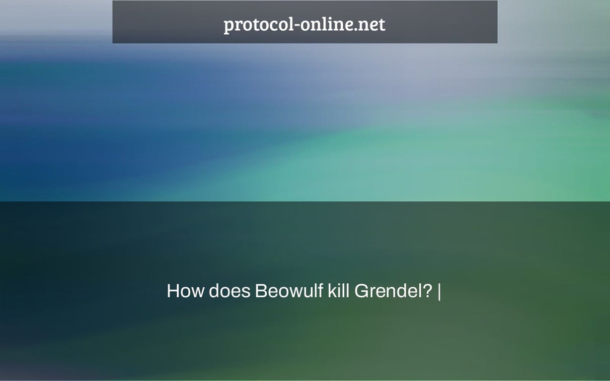 How does Beowulf kill Grendel? |