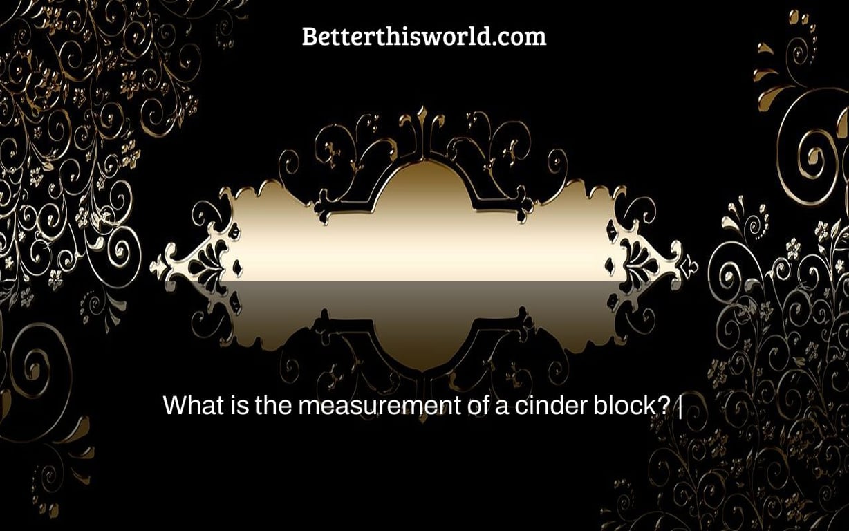 What is the measurement of a cinder block? |