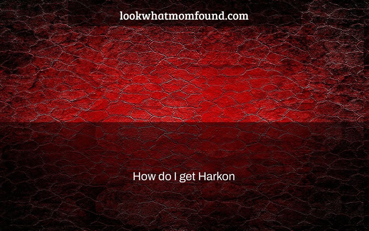 How do I get Harkon's sword? |