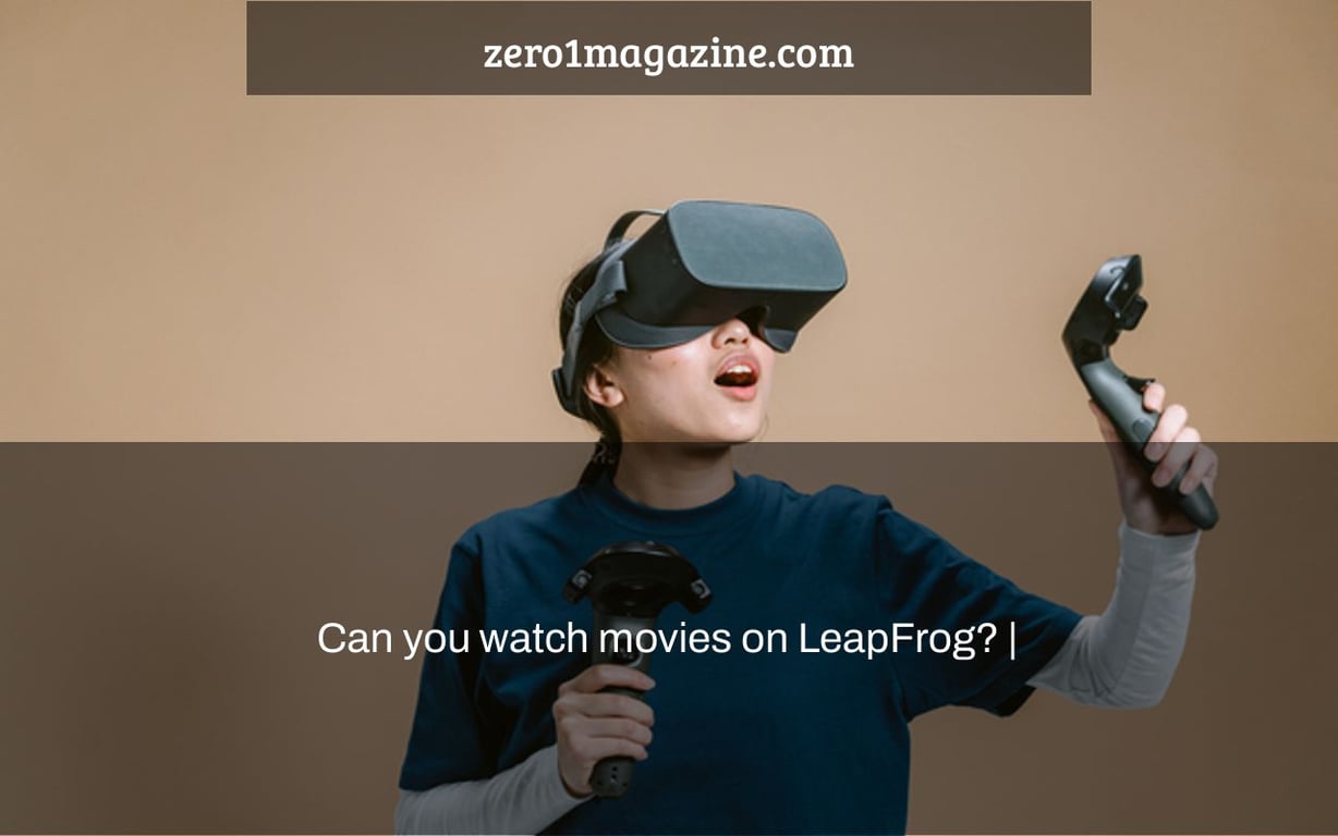 Can you watch movies on LeapFrog? |