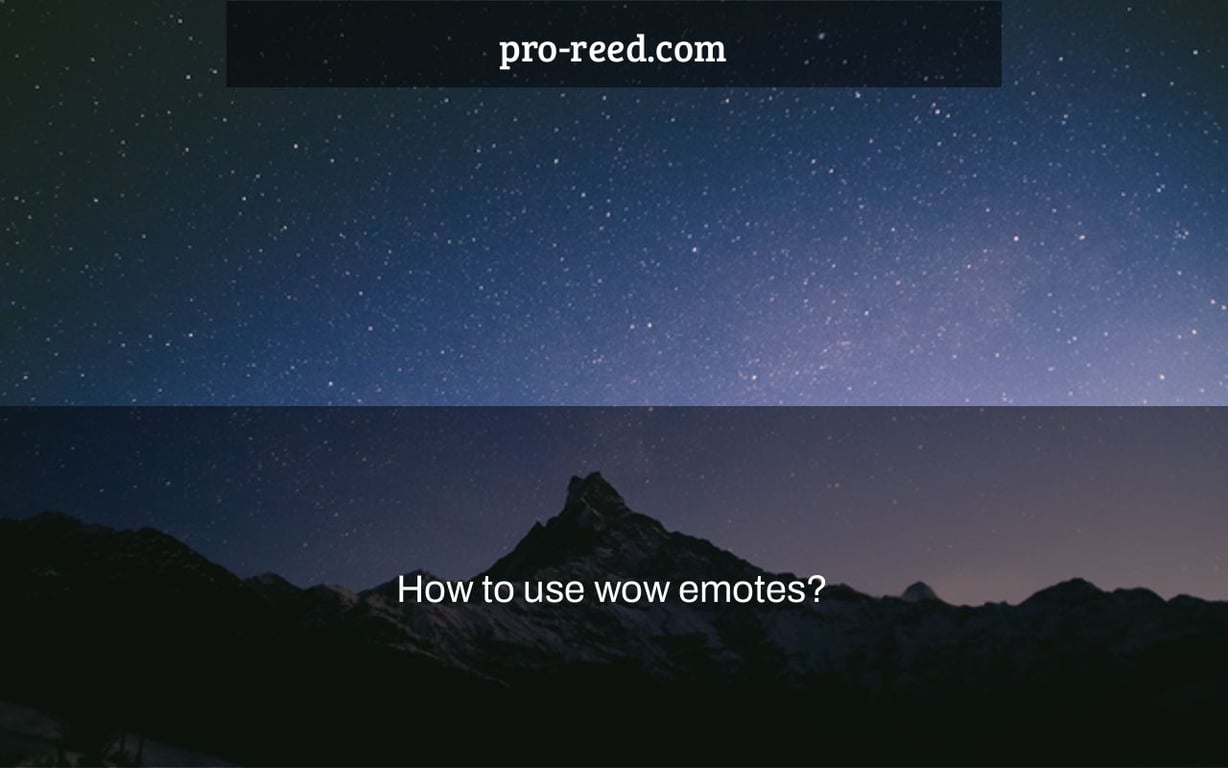 How to use wow emotes?