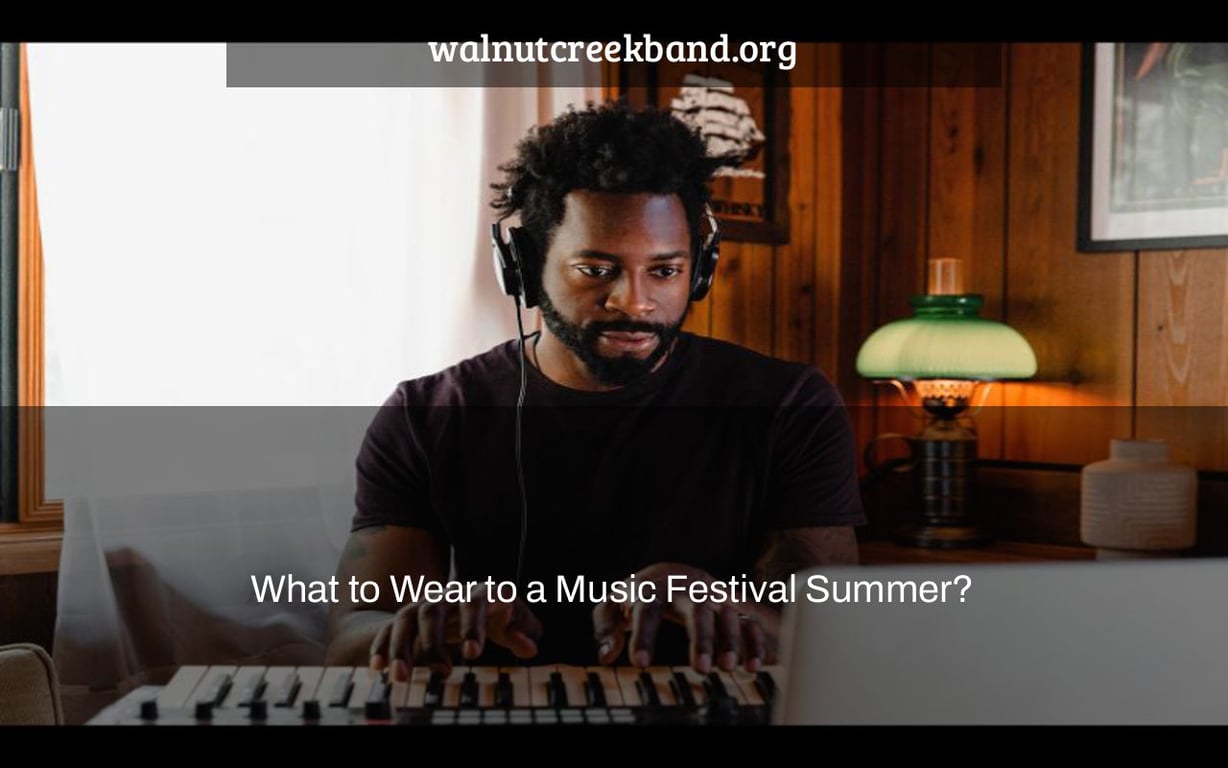 What to Wear to a Music Festival Summer?