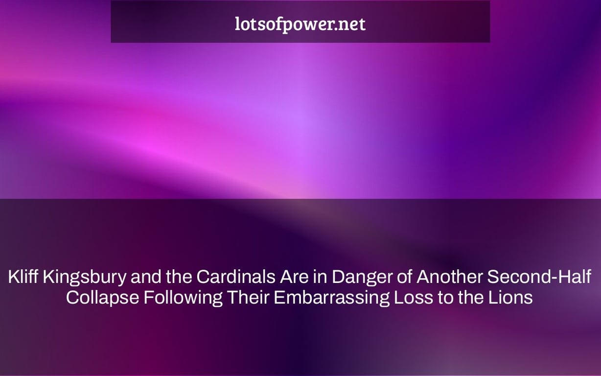 Kliff Kingsbury and the Cardinals Are in Danger of Another Second-Half Collapse Following Their Embarrassing Loss to the Lions
