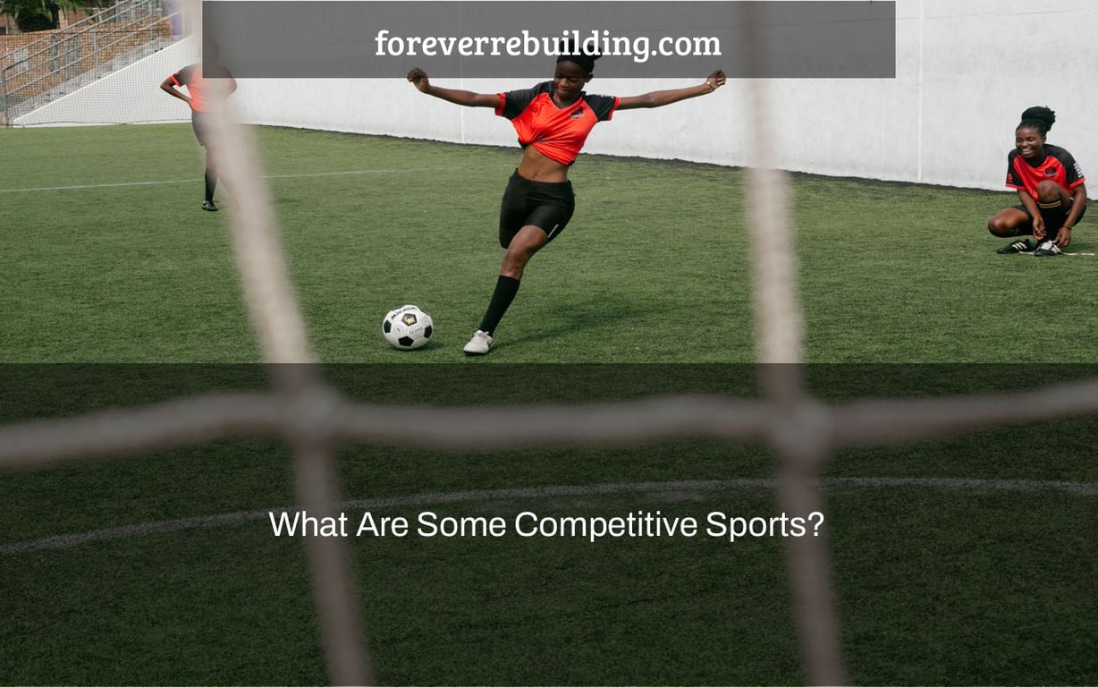 What Are Some Competitive Sports?