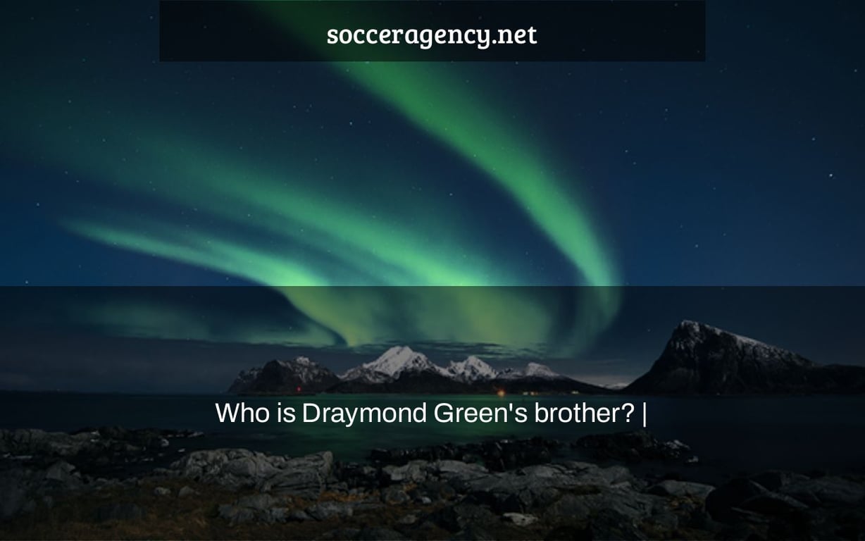 Who is Draymond Green's brother? |