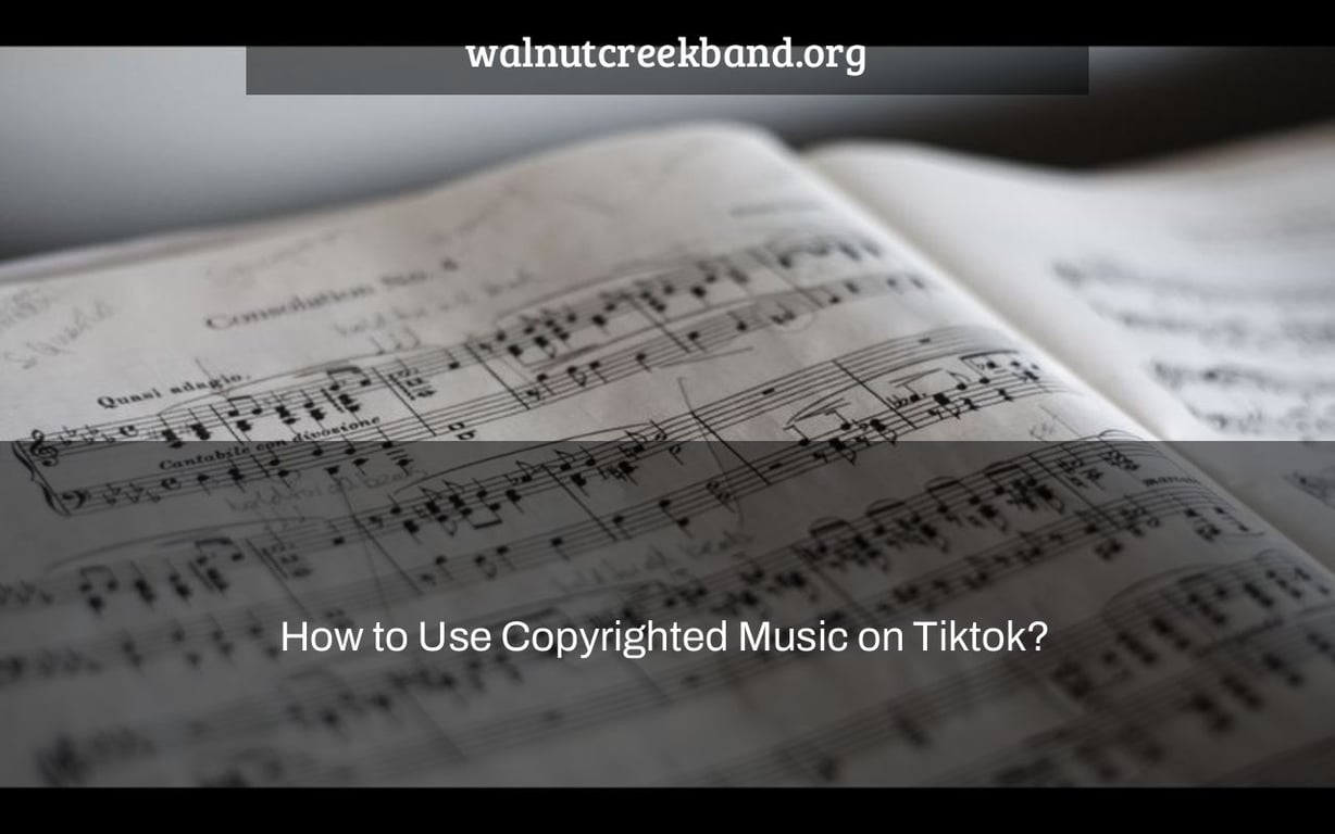How to Use Copyrighted Music on Tiktok?