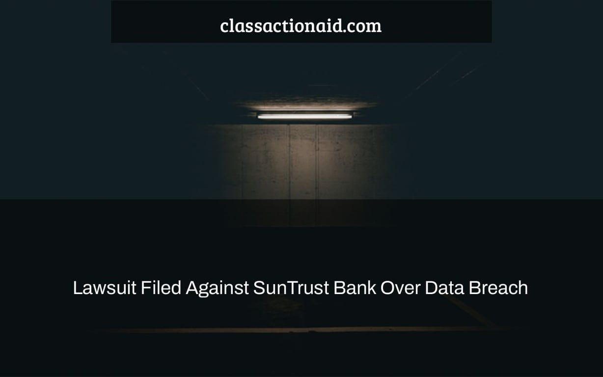 Lawsuit Filed Against SunTrust Bank Over Data Breach