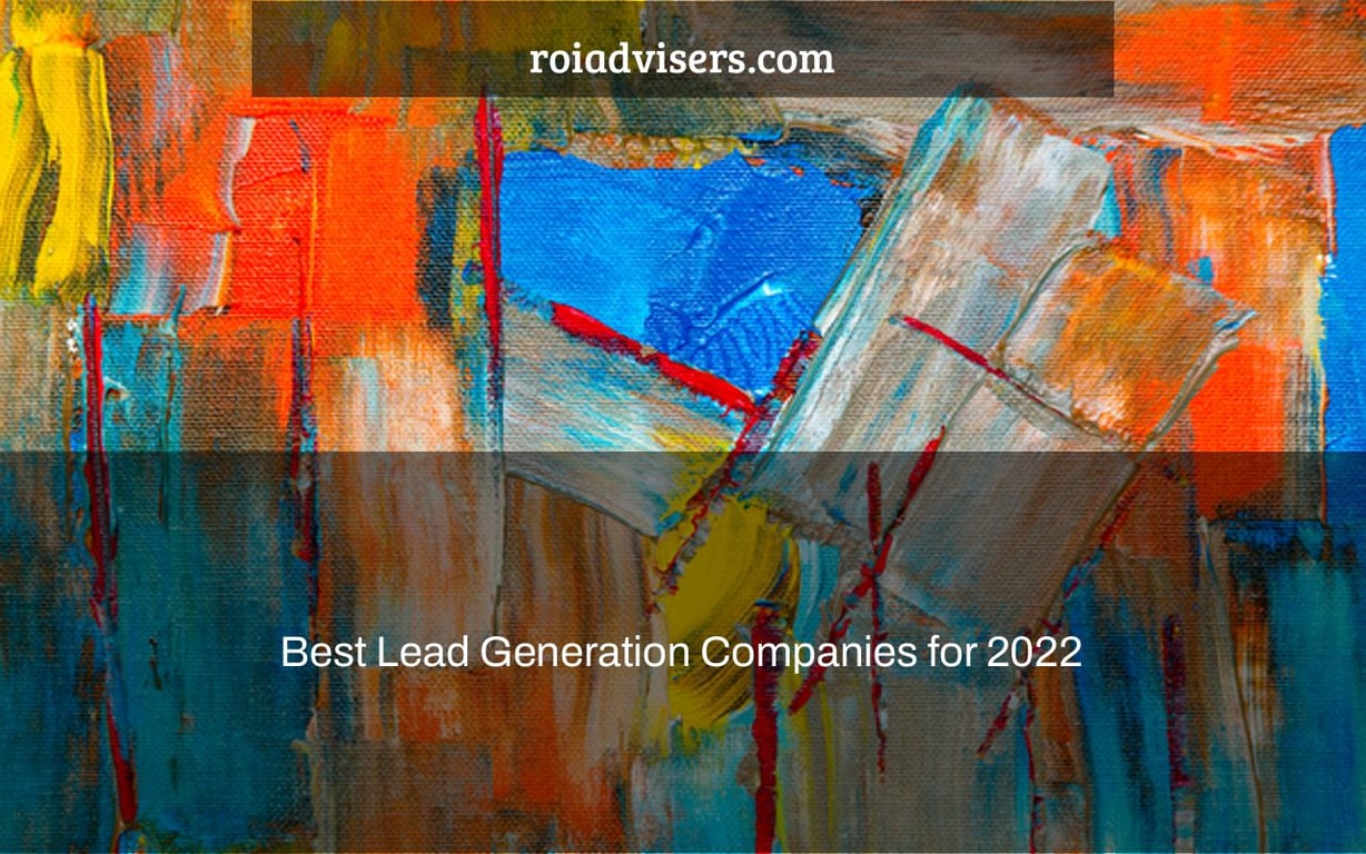 Best Lead Generation Companies for 2022