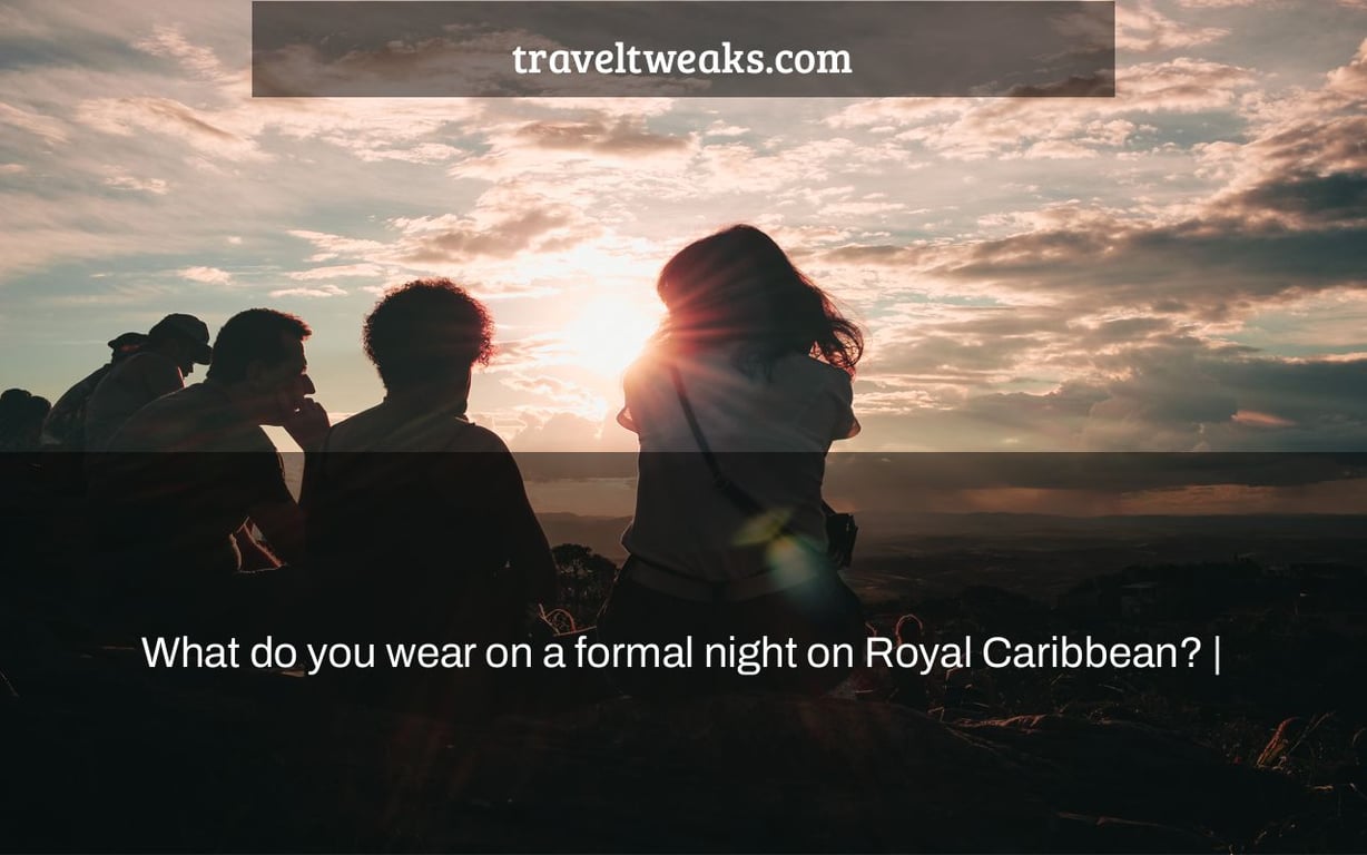 What do you wear on a formal night on Royal Caribbean? |