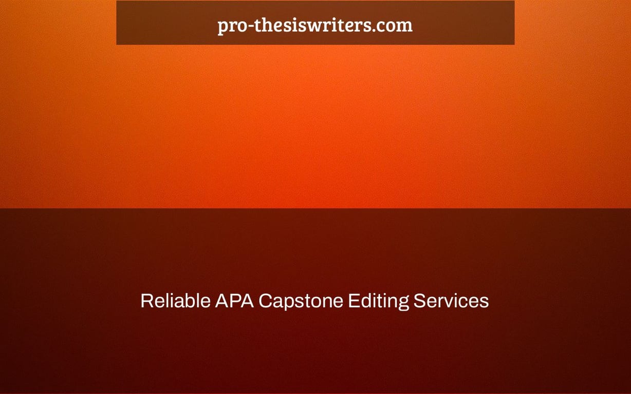 Reliable APA Capstone Editing Services
