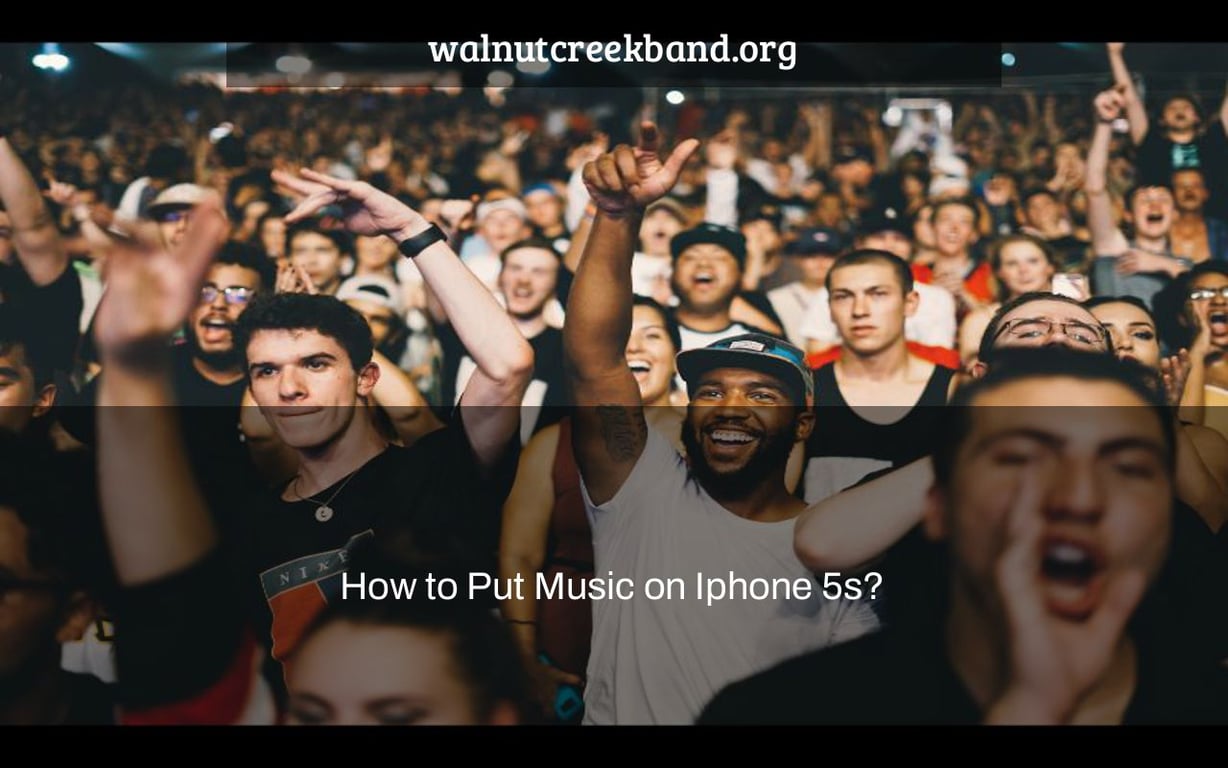 How to Put Music on Iphone 5s?