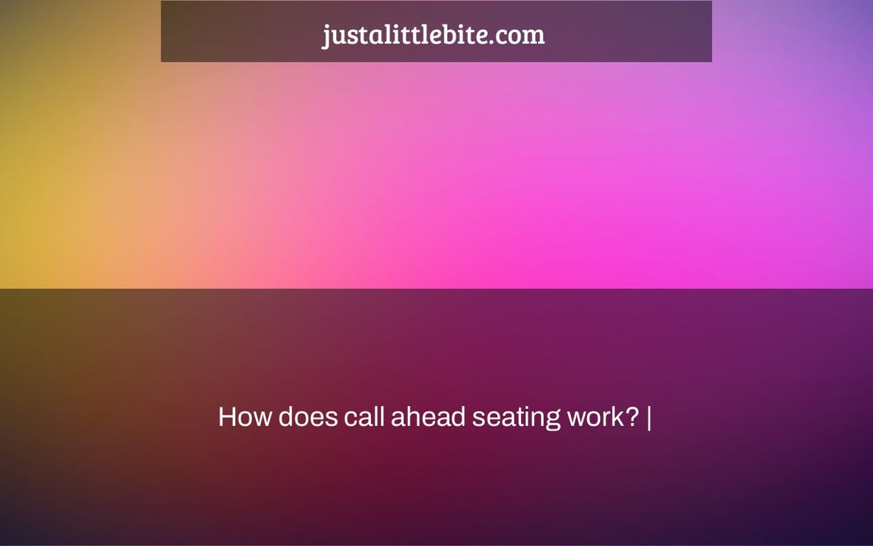 How does call ahead seating work? |