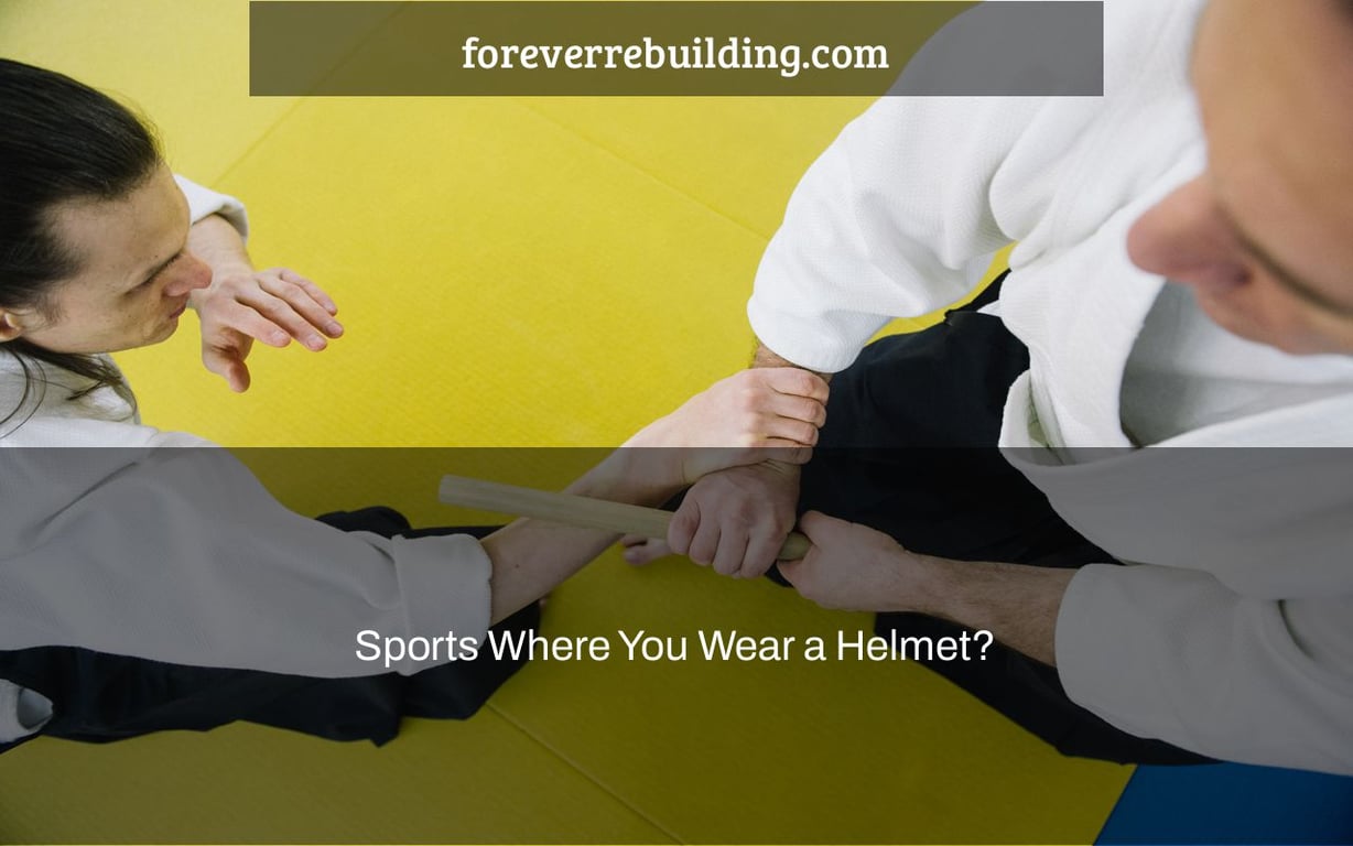 Sports Where You Wear a Helmet?