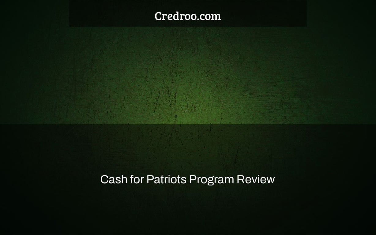 Cash for Patriots Program Review