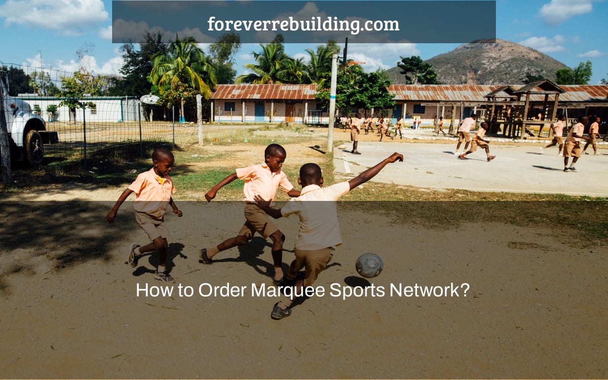 How to Order Marquee Sports Network?