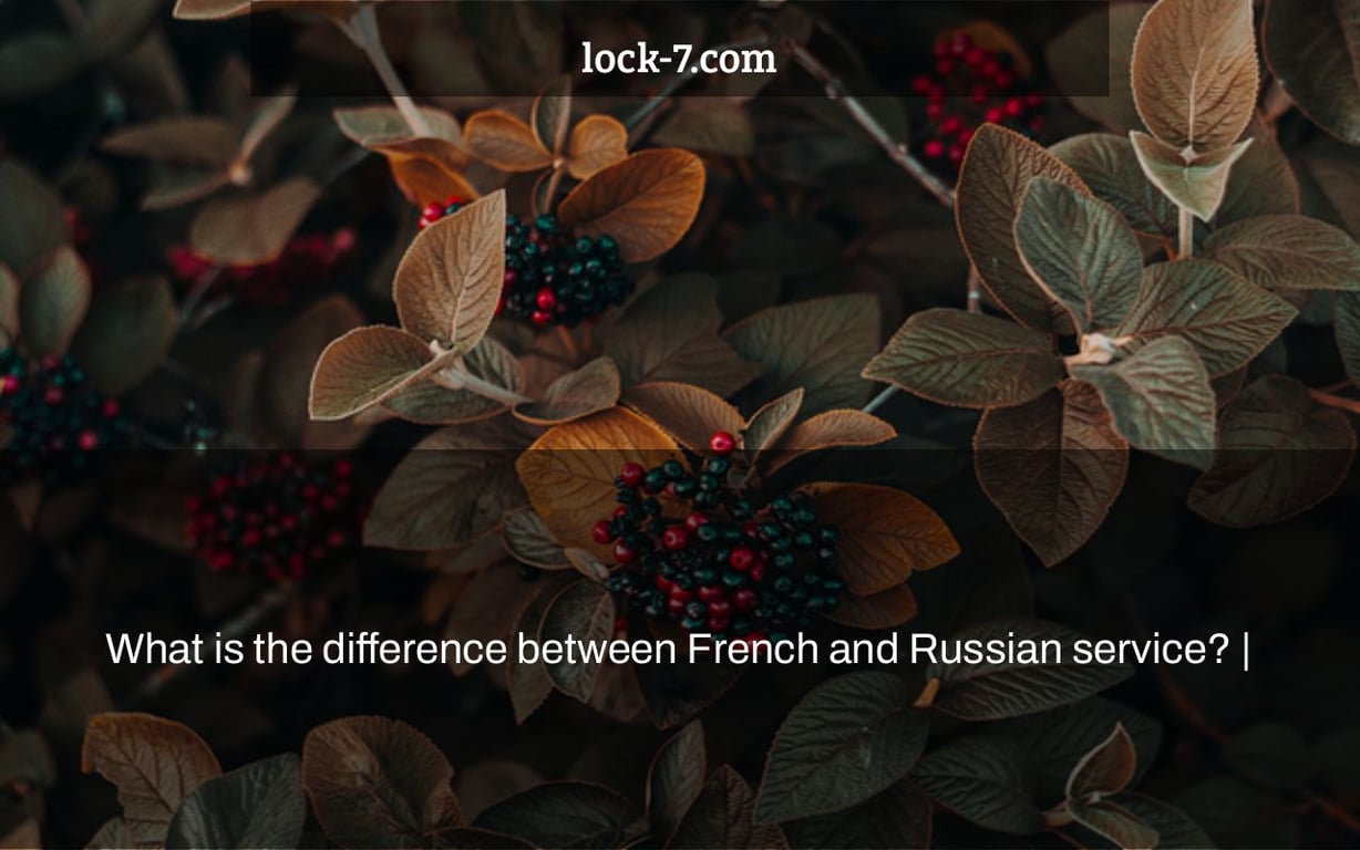 What is the difference between French and Russian service? |