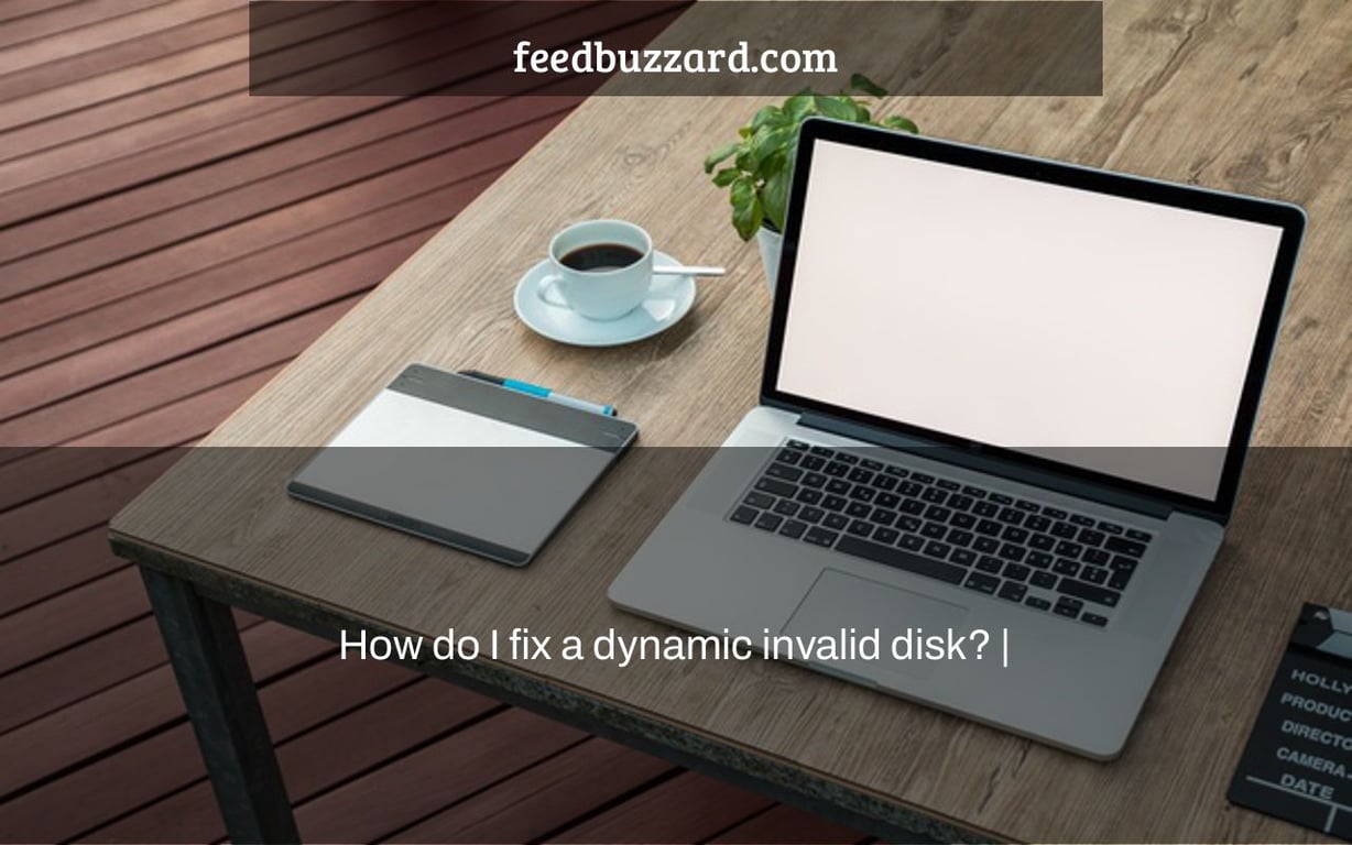 How do I fix a dynamic invalid disk? |