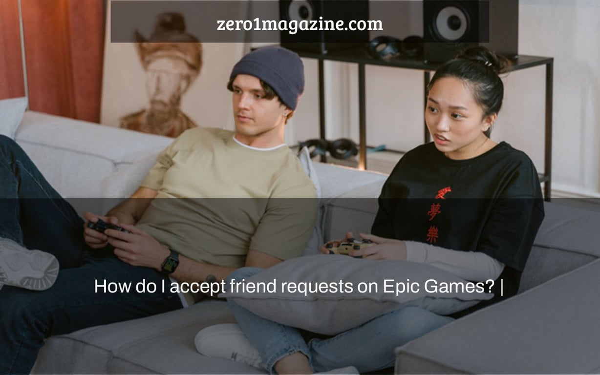 How do I accept friend requests on Epic Games? |