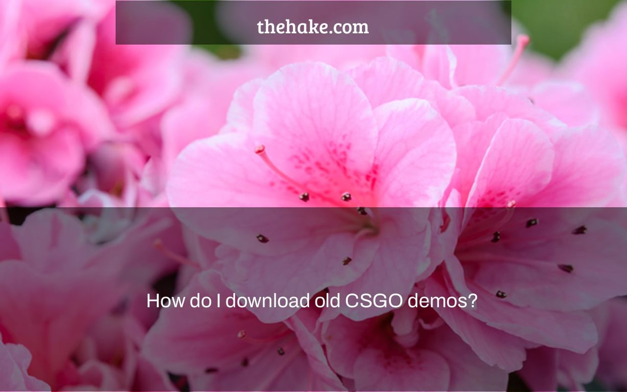 How do I download old CSGO demos?