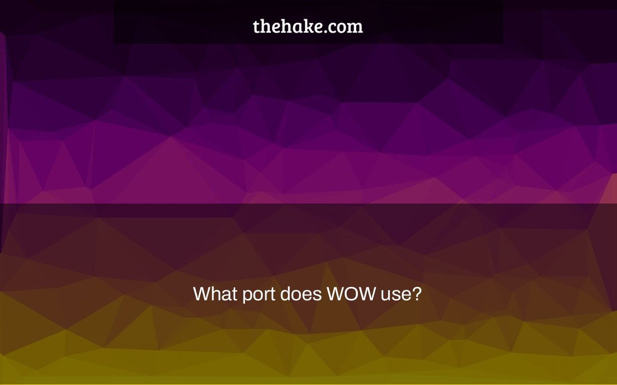 What port does WOW use?