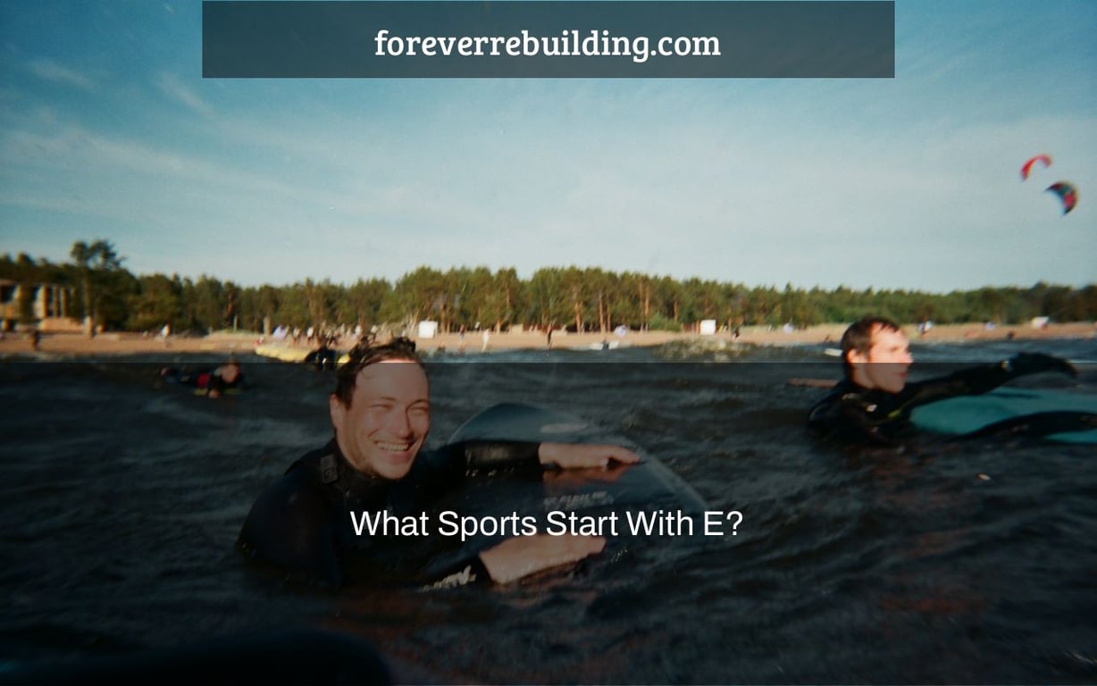 What Sports Start With E?