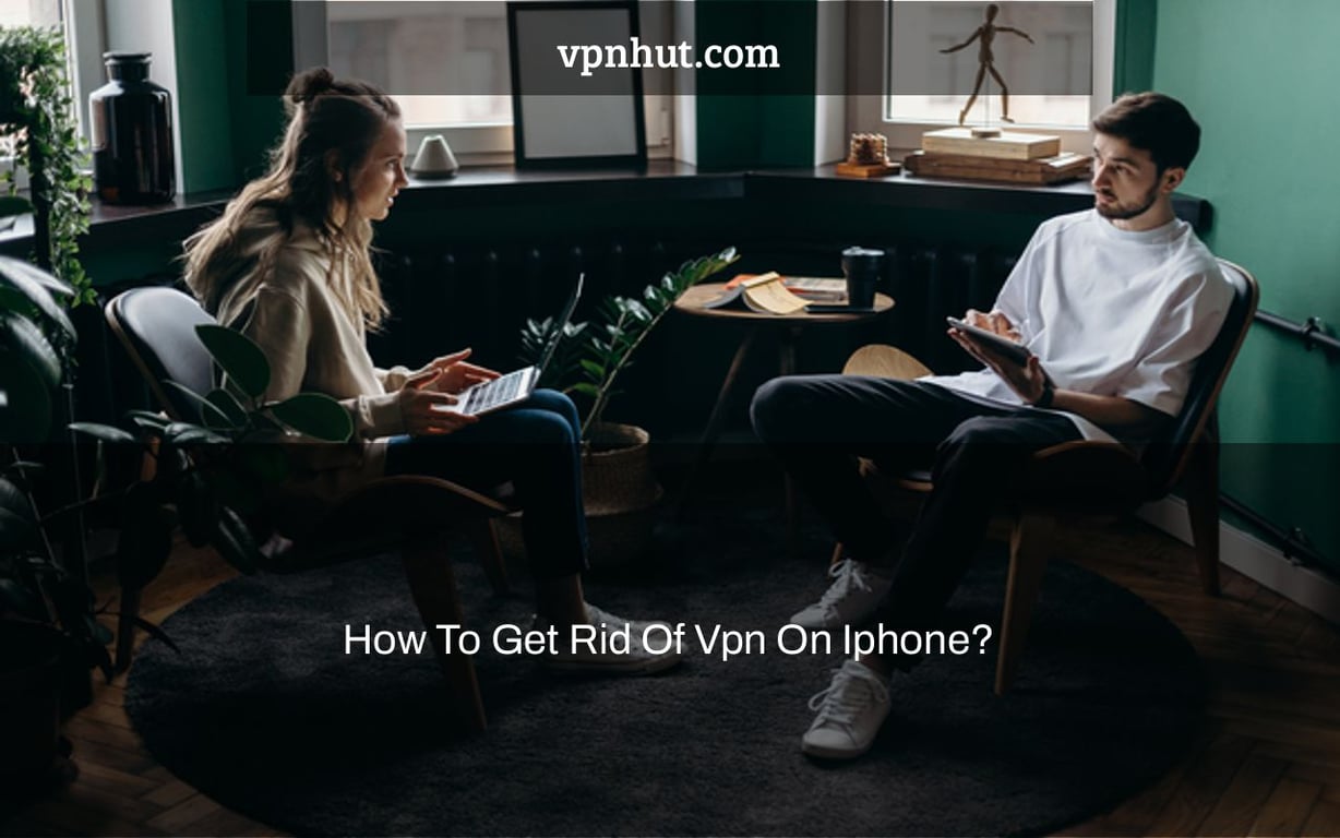 How To Get Rid Of Vpn On Iphone?