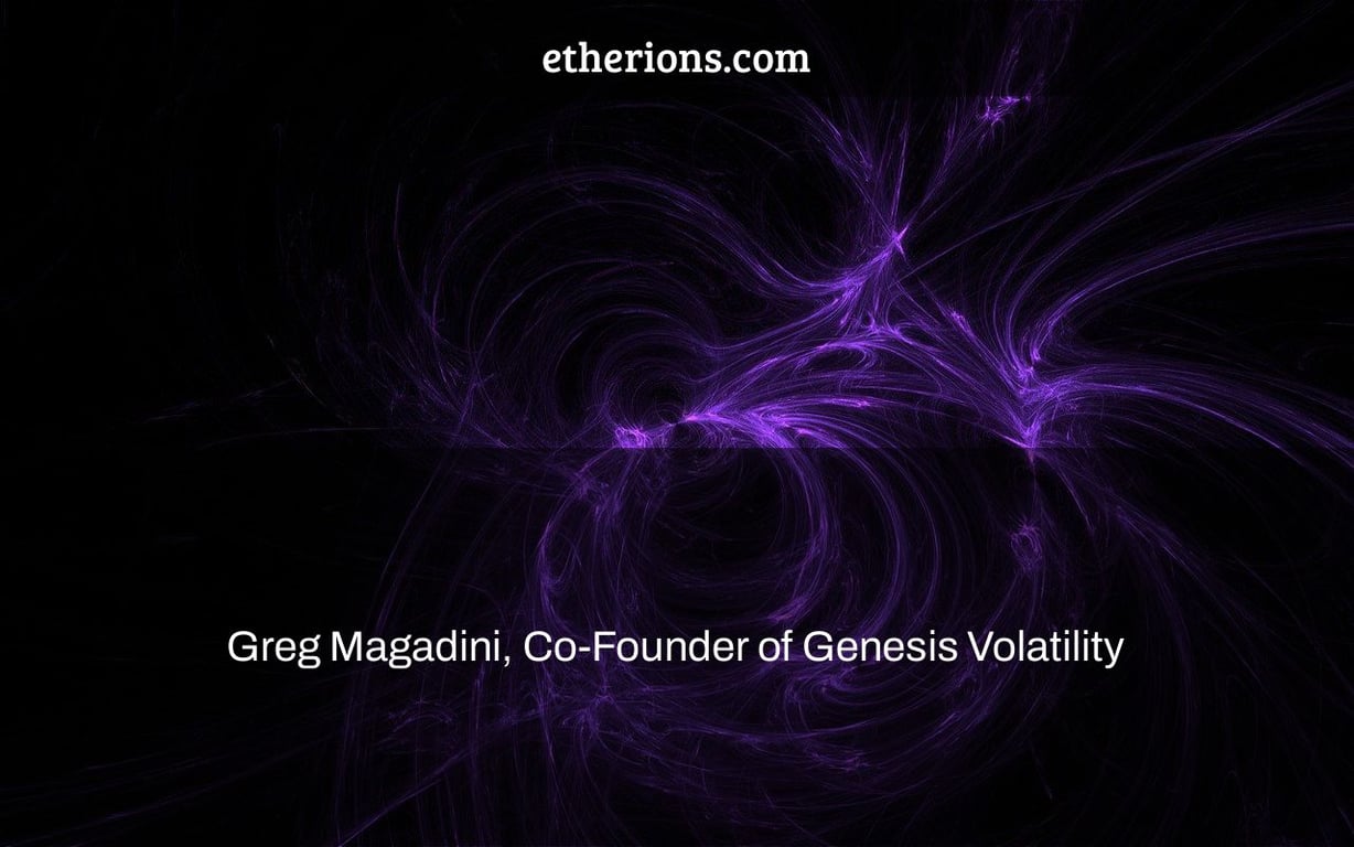 Greg Magadini, Co-Founder of Genesis Volatility & DeGen Data – Interview Series