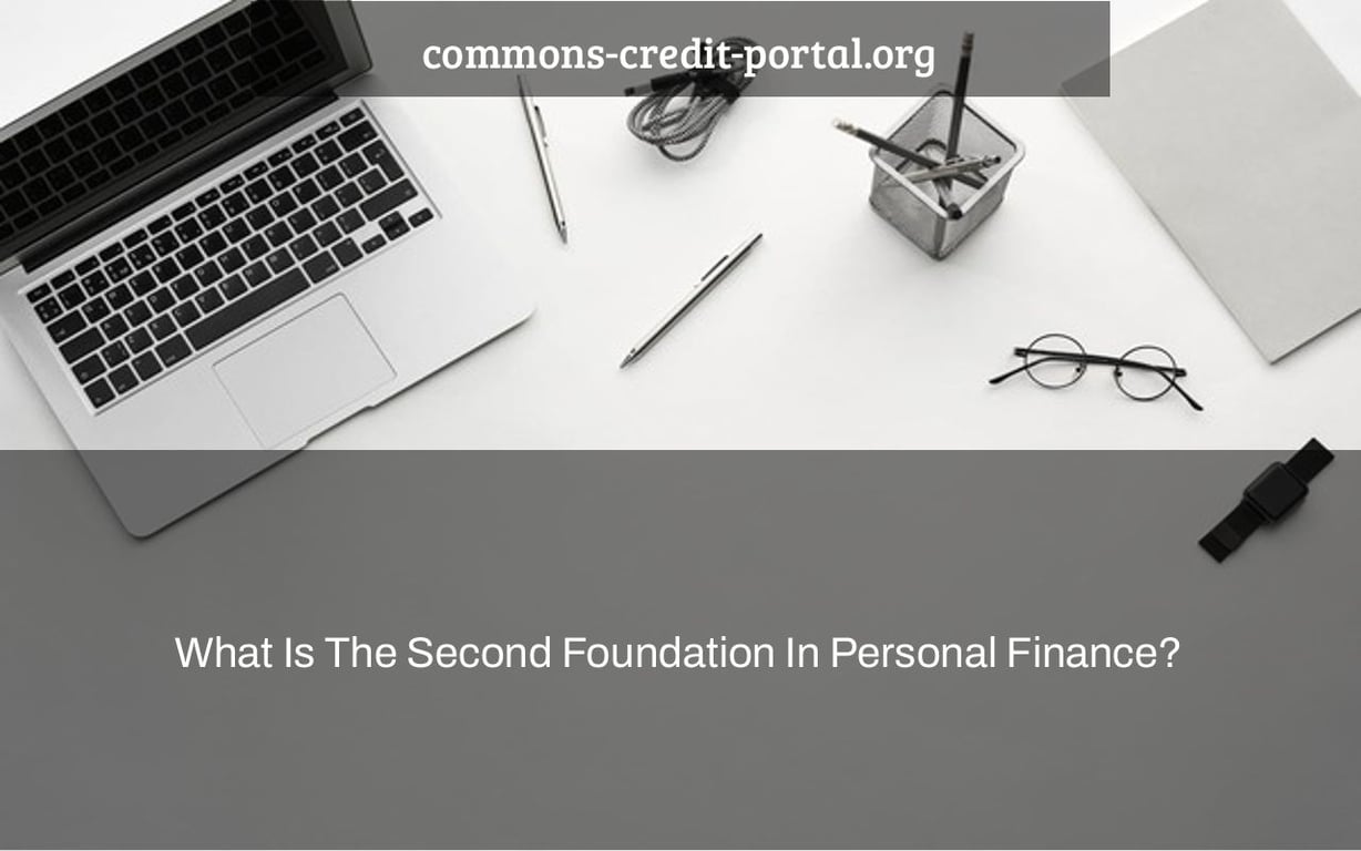 What Is The Second Foundation In Personal Finance?