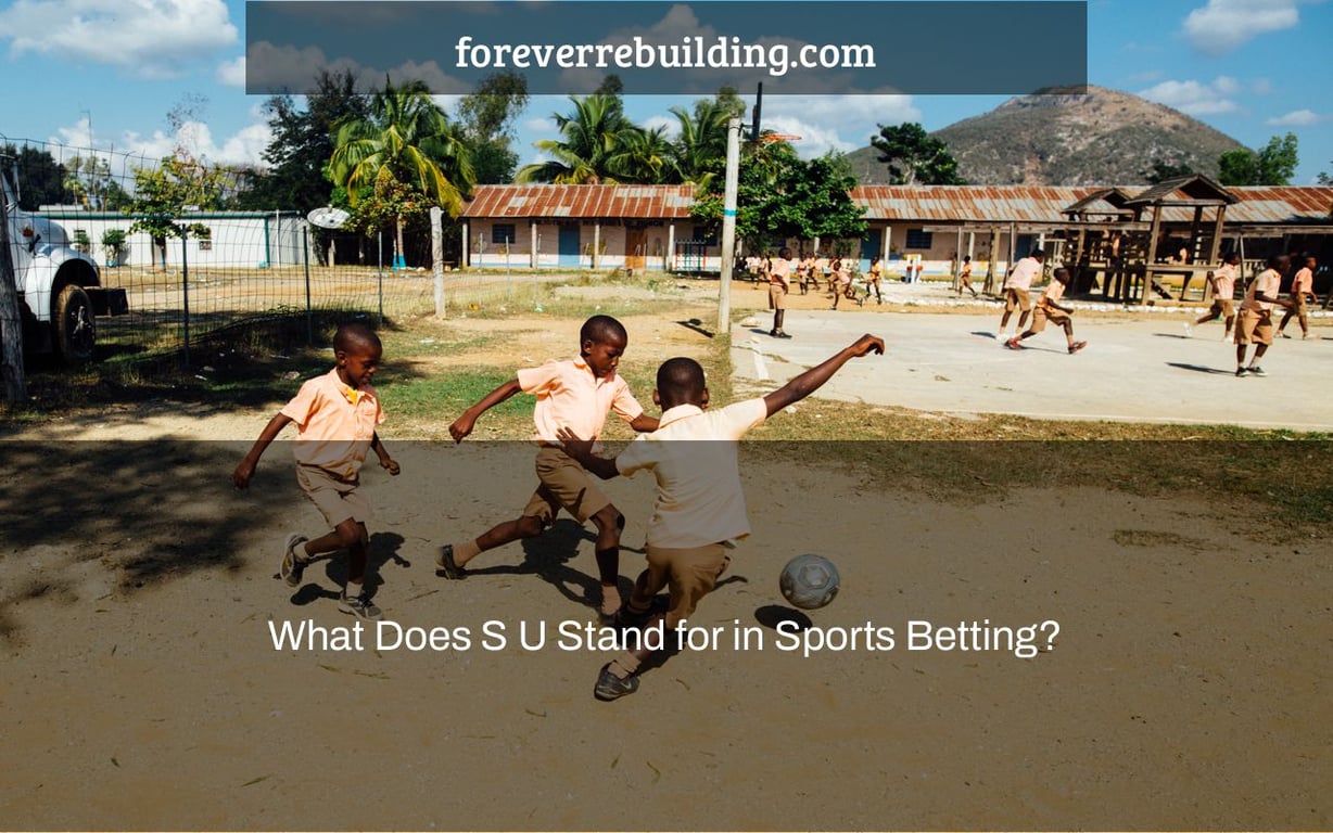 What Does S U Stand for in Sports Betting?