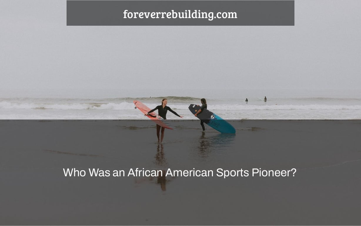 Who Was an African American Sports Pioneer?